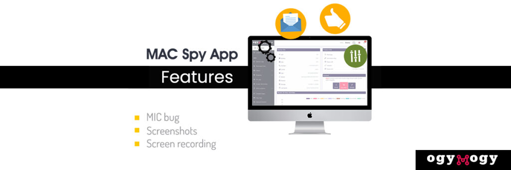 OgyMogy Mac Spy App Features
