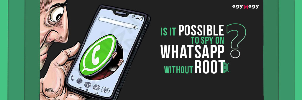 spy on whatsapp without root