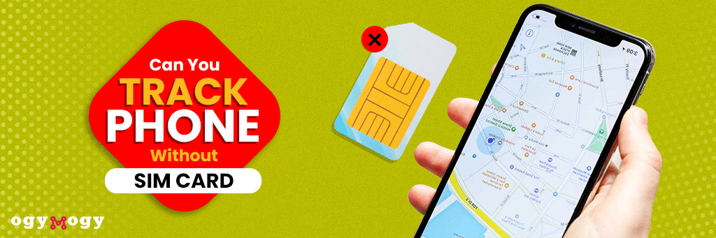 Você pode rastrear um telefone sem um cartão SIM