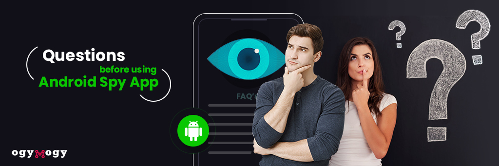 Preguntas antes de usar la aplicación Android Spy en el teléfono celular de los niños