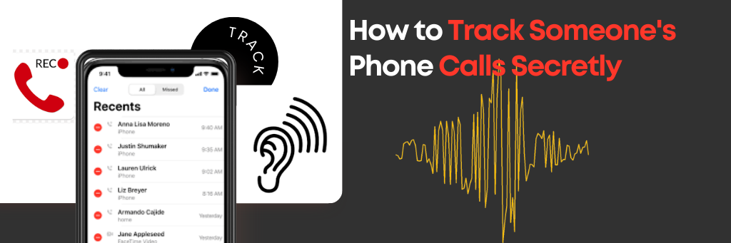 How To Track Someone’s Phone Calls Secretly