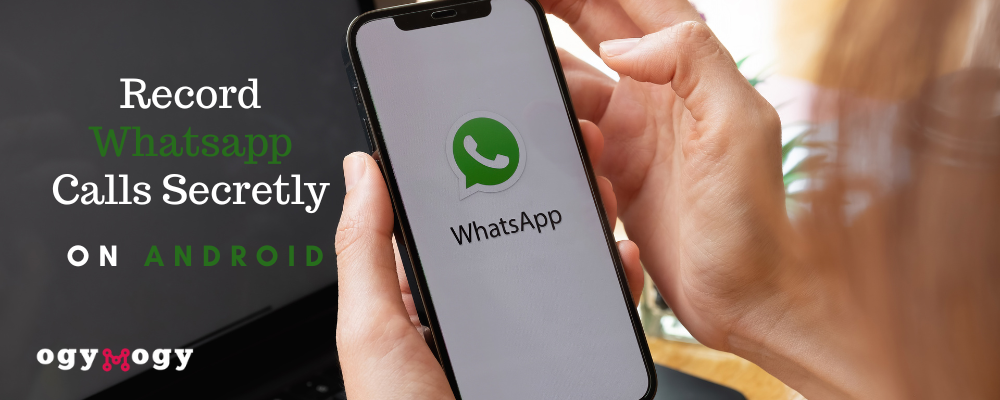 gravar chamadas do whatsapp secretamente no android