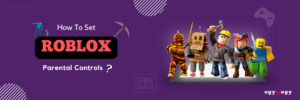 How To Set Up Roblox Parental Controls | OgyMogy