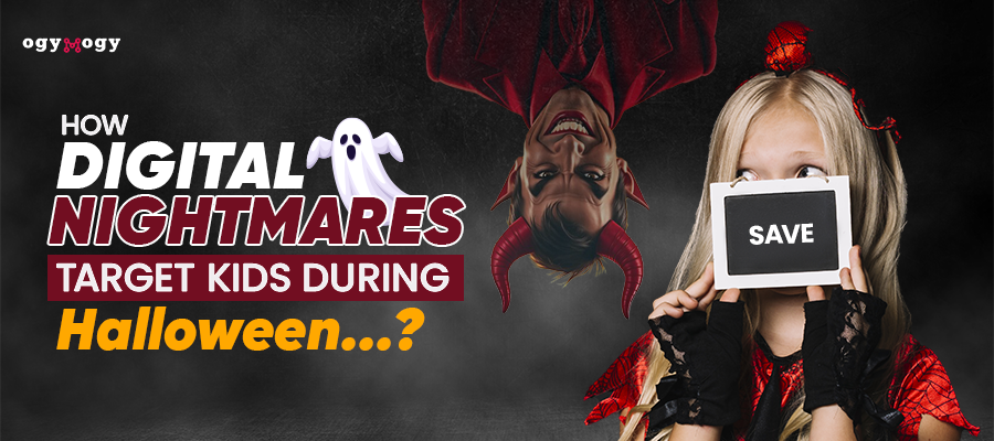 How Digital Nightmares target Kids during Halloween