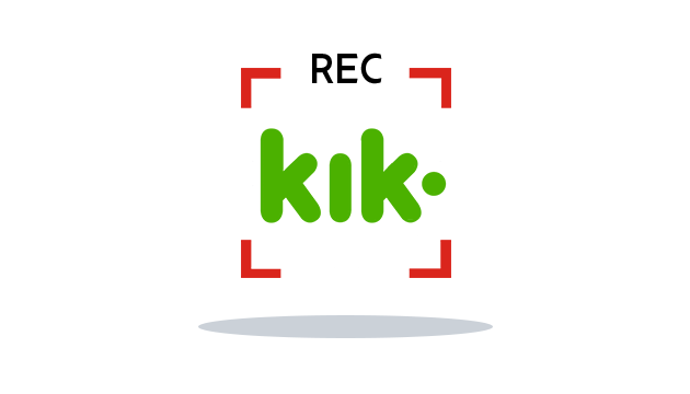 Kik Screen Recorder